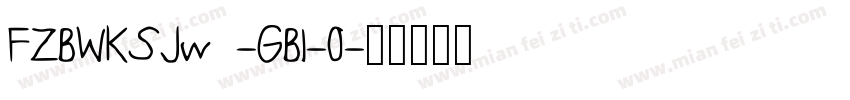 FZBWKSJw -GB1-0字体转换